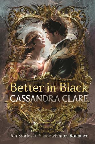 Better in Black Cassandra Clare 9781529532661 book cover