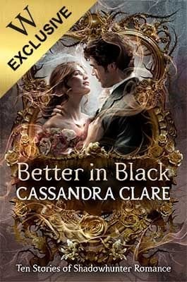 Better in Black: Exclusive Edition Cassandra Clare 9781529534474 book cover