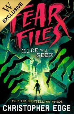 Fear Files: Hide and Seek: Exclusive Edition - Fear Files Christopher Edge 9781529534481 book cover