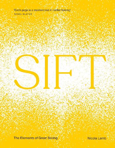SIFT: The Elements of Great Baking Nicola Lamb 9781529906226 book cover