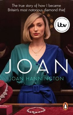 Joan: The true story of how I became Britains most notorious diamond thief Joan Hannington 9781529913149 book cover