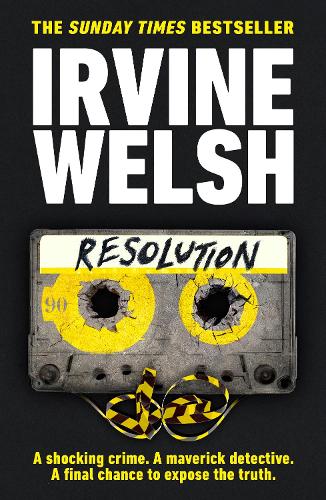 Resolution - The CRIME series Irvine Welsh 9781529918625 book cover