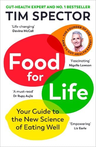 Food for Life: Your Guide to the New Science of Eating Well Tim Spector 9781529919660 book cover