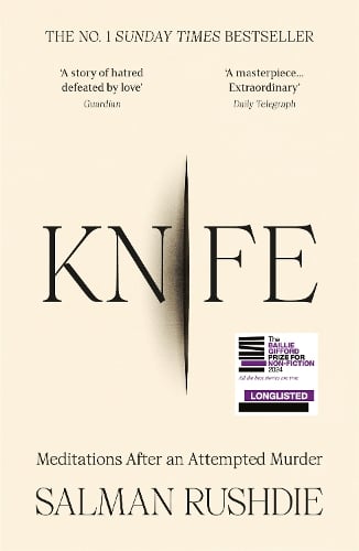 Knife: Meditations After an Attempted Murder Salman Rushdie 9781529921168 book cover