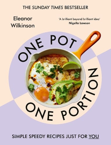One Pot, One Portion: Simple, speedy recipes just for you Eleanor Wilkinson 9781529921977 book cover