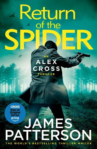 Return of the Spider: (Alex Cross 33) - Alex Cross James Patterson 9781529922172 book cover