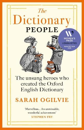 The Dictionary People: The unsung heroes who created the Oxford English Dictionary Sarah Ogilvie 9781529922578 book cover