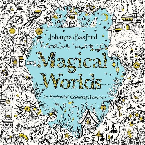 Magical Worlds: An Enchanted Colouring Adventure Johanna Basford 9781529928105 book cover