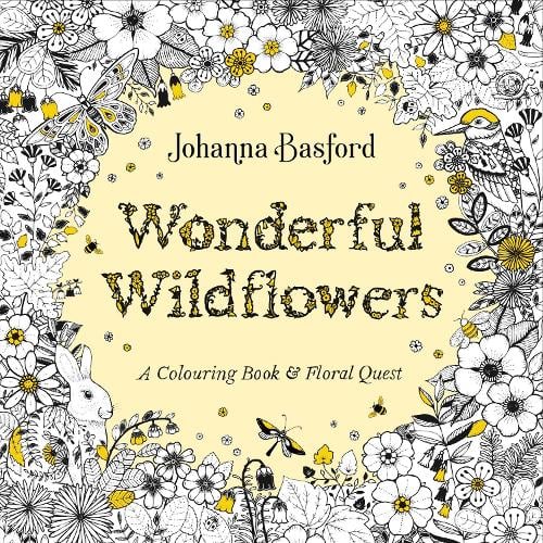 Wonderful Wildflowers: A Colouring Book & Floral Quest Johanna Basford 9781529928112 book cover