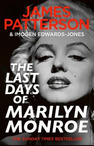 The Last Days of Marilyn Monroe James Patterson, Imogen Edwards-Jones 9781529928471 book cover