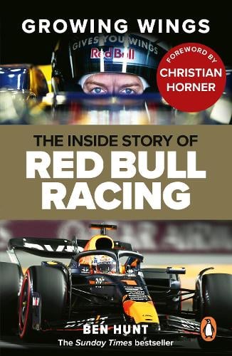 Growing Wings: The inside story of Red Bull Racing Ben Hunt, Christian Horner 9781529929355 book cover