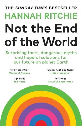 Not the End of the World Hannah Ritchie 9781529931242 book cover