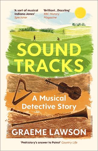 Sound Tracks: A Musical Detective Story Graeme Lawson 9781529931396 book cover