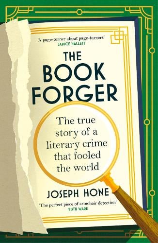 The Book Forger: The true story of a literary crime that fooled the world Joseph Hone 9781529931440 book cover