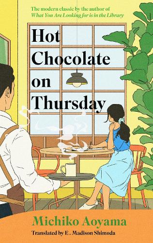 Hot Chocolate on Thursday Michiko Aoyama, E. Madison Shimoda 9781529950120 book cover