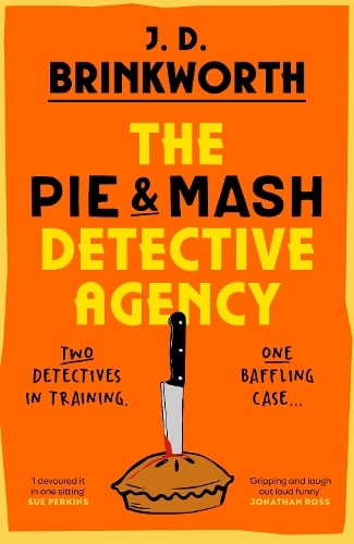The Pie & Mash Detective Agency J.D. Brinkworth 9781529950441 book cover