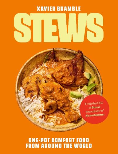 Stews: One-Pot Comfort Food From Around The World Xavier Bramble 9781529953022 book cover