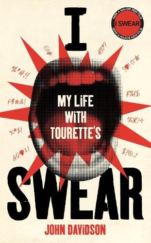 I Swear: My Life with Tourettes John Davidson 9781529961850 book cover