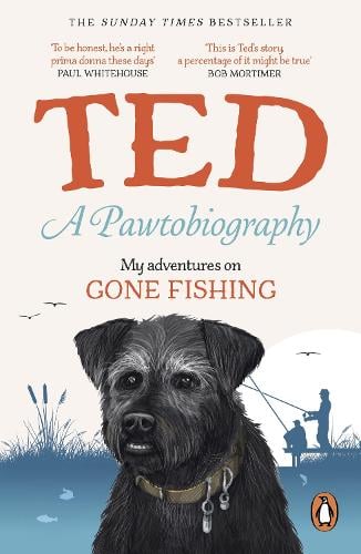 A Pawtobiography: My adventures on Gone Fishing Ted the Dog 9781529965896 book cover