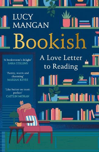 Bookish: A Love Letter to Reading Lucy Mangan 9781529967180 book cover