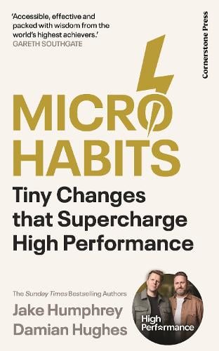 Micro-Habits: Tiny Changes That Supercharge High Performance Jake Humphrey, Damian Hughes 9781529976205 book cover
