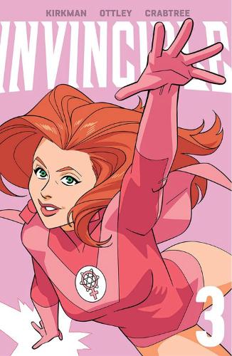 Invincible Volume 3 (New Edition) Robert Kirkman, Ryan Ottley, Bill Crabtree 9781534398092 book cover