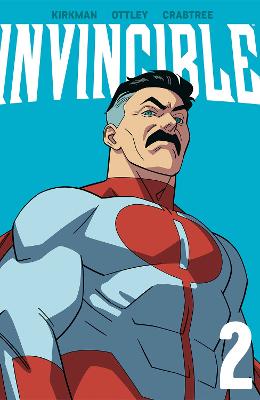 Invincible Volume 2 (New Edition) Robert Kirkman, Ryan Ottley, Cory Walker, Bill Crabtree 9781534399037 book cover
