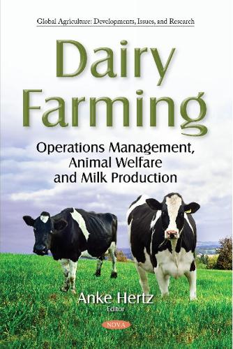 Dairy Farming: Operations Management, Animal Welfare and Milk Production Anke Hertz 9781536139693 book cover