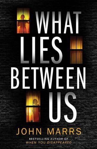 What Lies Between Us John Marrs 9781542017022 book cover