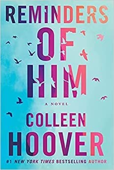 Reminders of Him: A Novel Colleen Hoover 9781542025607 book cover