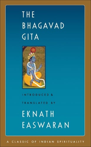 The Bhagavad Gita - Easwaran's Classics of Indian Spirituality Eknath Easwaran 9781586380199 book cover