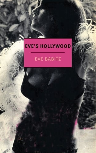 Eve's Hollywood Eve Babitz 9781590178904 book cover