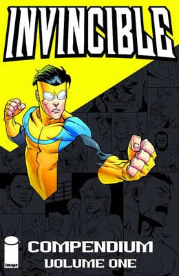 Invincible Compendium Volume 1 Robert Kirkman, Cory Walker, Ryan Ottley 9781607064114 book cover