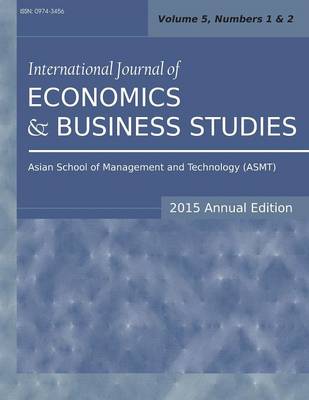 International Journal of Economics and Business Studies (2015 Annual Edition): Vol.5, Nos.1-2 Siddhartha Sarkar 9781627346016 book cover