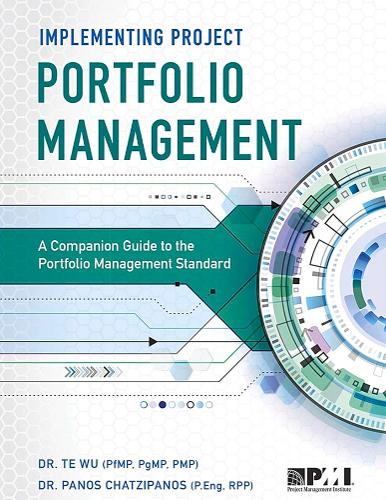 Implementing Project Portfolio Management Dr. Panos Chatzipanos, Dr. Te Wu 9781628255577 book cover