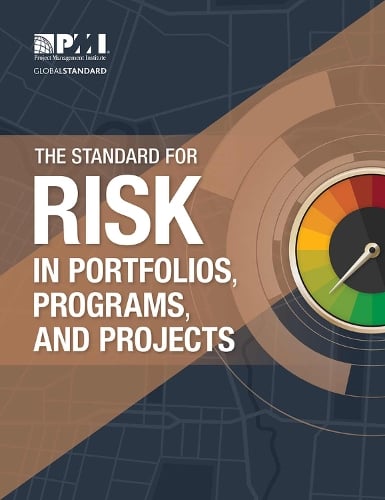 The Standard for Risk Management in Portfolios, Programs, and Projects Project Management Institute 9781628255652 book cover