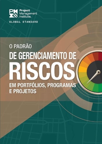 The Standard for Risk Management in Portfolios, Programs, and Projects (BRAZILIAN PORTUGUESE) Project Management Institute 9781628257489 book cover