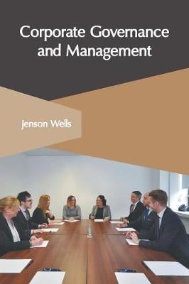 Corporate Governance and Management Jenson Wells 9781632408518 book cover
