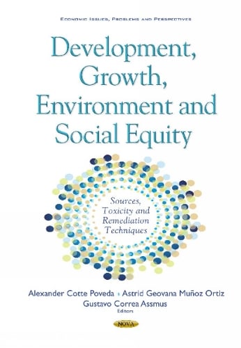 Development, Growth, Environment & Social Equity Alexander Cotte Poveda, Astrid Geovana Muñoz Ortiz, Gustavo Correa Assmus 9781634847803 book cover