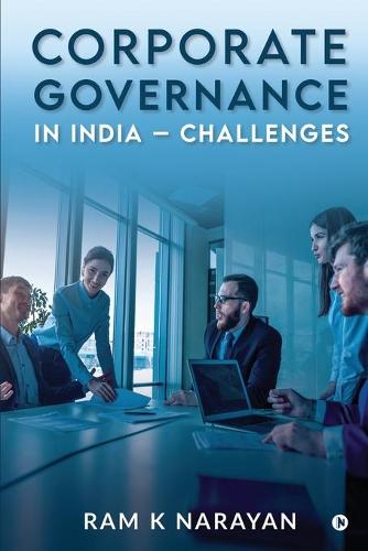 Corporate Governance in India - Challenges Ram K Narayan 9781639045778 book cover