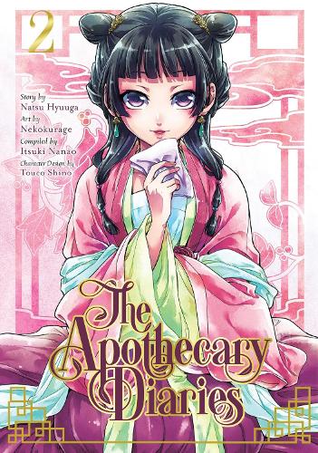 The Apothecary Diaries 02 (Manga) Natsu Hyuuga, Nekokurage, Itsuki Nanao 9781646090716 book cover