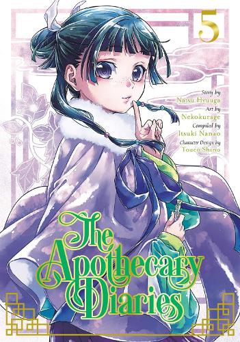The Apothecary Diaries 05 (Manga) Natsu Hyuuga, Nekokurage, Itsuki Nanao 9781646090747 book cover