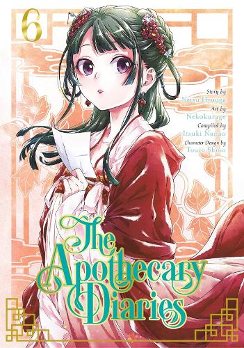 The Apothecary Diaries 06 (Manga) Natsu Hyuuga, Nekokurage, Itsuki Nanao 9781646090860 book cover
