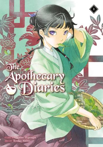 The Apothecary Diaries 01 (Light Novel) Natsu Hyuuga, Tuoko Shino 9781646092727 book cover