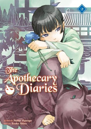 The Apothecary Diaries 02 (Light Novel) Natsu Hyuuga, Tuoko Shino 9781646092734 book cover