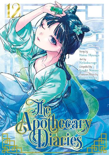 The Apothecary Diaries 12 (Manga) Natsu Hyuuga, Itsuki Nanao, Nekokurage 9781646092963 book cover