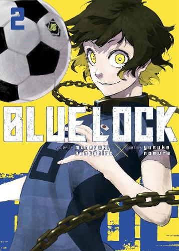 Blue Lock 2 - Blue Lock 2 Muneyuki Kaneshiro, Yusuke Nomura 9781646516551 book cover
