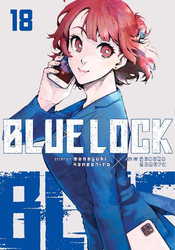 Blue Lock 18 - Blue Lock 18 Muneyuki Kaneshiro, Yusuke Nomura 9781646517558 book cover