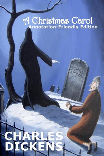 A Christmas Carol: Annotation-Friendly Edition Charles Dickens, Jacqueline Saville 9781707446605 book cover