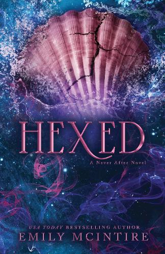 Hexed - Never After Emily McIntire 9781728297408 book cover